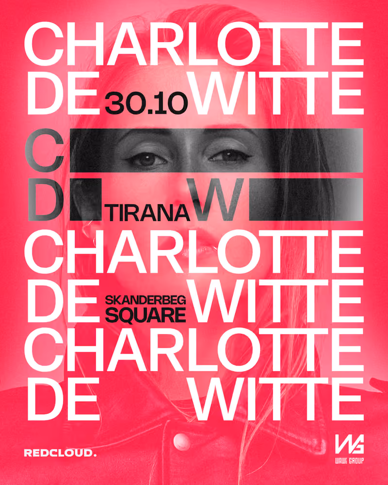 Charlotte de Witte flyer — Sheshi Skënderbej, Tirana