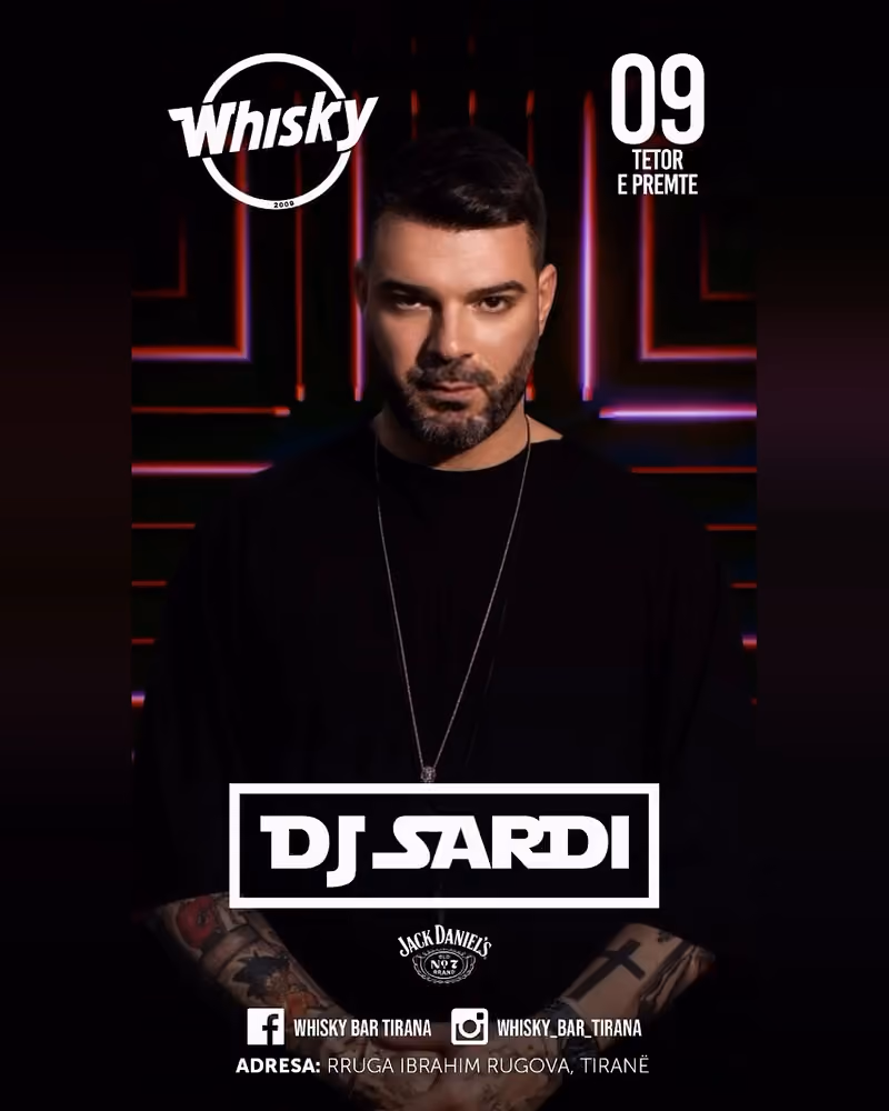 DJ Sardi flyer — Whisky Bar, Tirana
