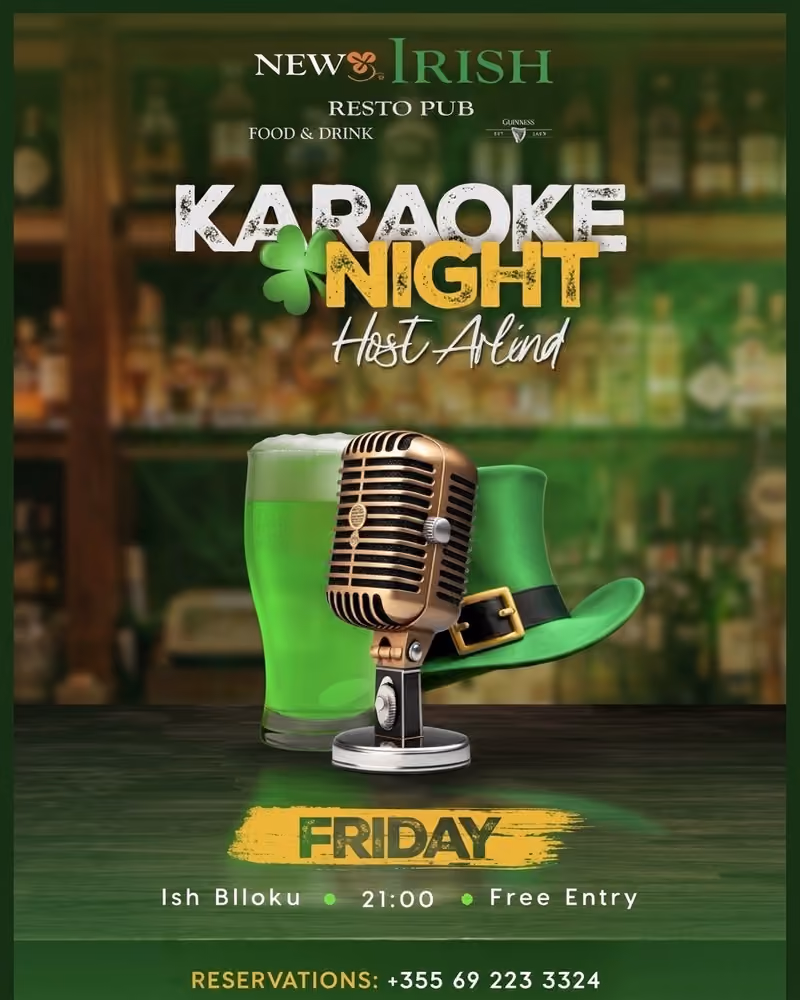 Karaoke Night hosted by Arlind flyer — New Irish Pub, Tirana